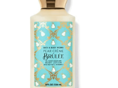 BATH & BODY PEAR CREME BRULEE MOISTURIZING LOTION 236ml Sale